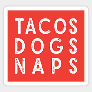 Tacos Dogs Naps - Bright Red Sticker